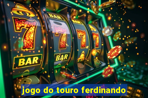 jogo do touro ferdinando